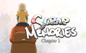 play Scrap Memories - Chapter One