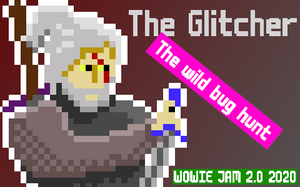 The Glitcher - The Wild Bug Hunt