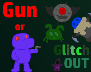play Gun Or Glitch Out