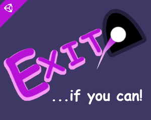 Exit...If You Can!