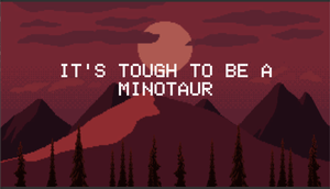 It'S Tough To Be A Minotaur