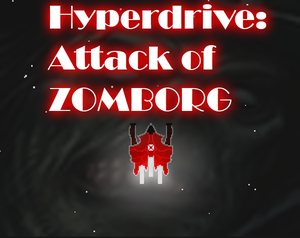 play Hyperdrive: Attack Of Zomborg