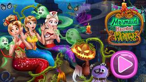 play Mermaid Haunted House