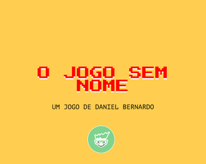 Jogo Sem Nome - Daniel Bernardo