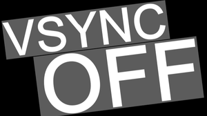 play Vsync: Off