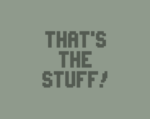 play That'S The Stuff!