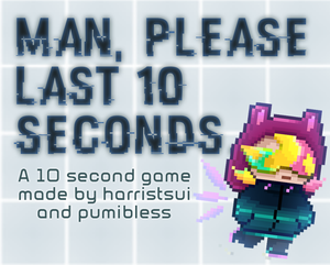 play Man Please Last 10 Seconds