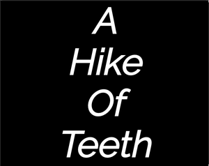 play A Hike Of Teeth