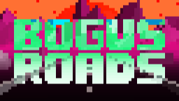 play Bogus Roads