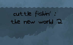 play Cuttle Fishin' 2 : The New World