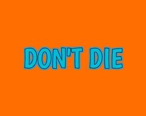 play Don'T Die