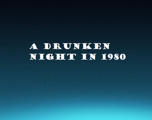 play A Drunken Night In 1980