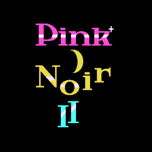 play Pink Noir: Part Ii