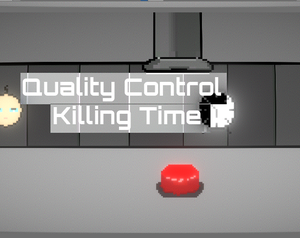 play Quality Control - Killing Time