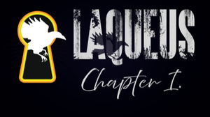 Laqueus Escape - Chapter I.