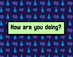 play How Are You Doing?