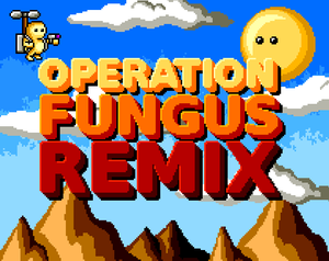 play Operation Fungus Remix