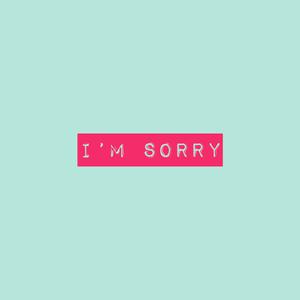 play I'M Sorry