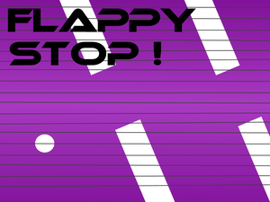 Flappy Stop !