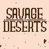 Savage Deserts