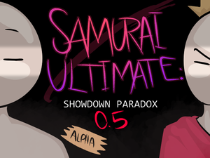 Samurai Ultimate: Showdown Paradox 0.5 Alpha