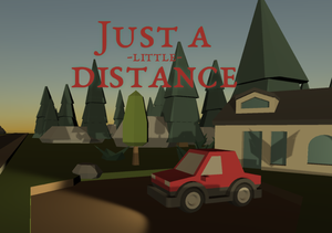 play Just A Little Distance