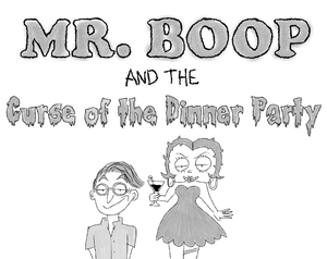 play Mr. Boop And The Curse Of The Dinner Party