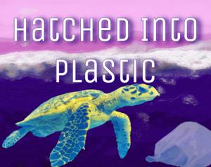 play Wip Hatched Into Plastic