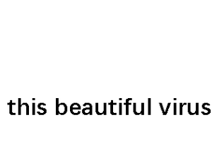 play This Beautiful Virus