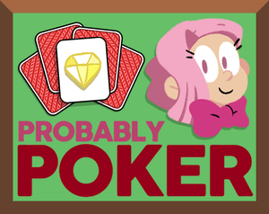 Probably Poker