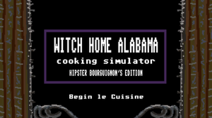 play Witch Home Alabama - Hipster Bourguignon'S Edition