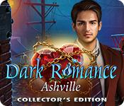 Dark Romance: Ashville Collector'S Edition