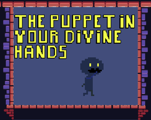 play The Puppet In Your Divine Hands