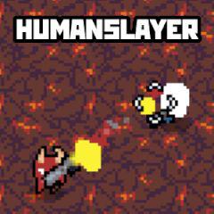 play Humanslayer
