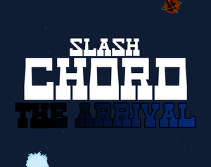 play Slash Chord: The Arrival
