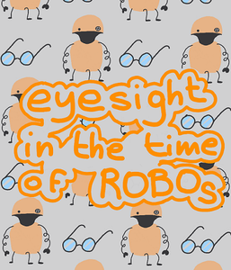 play Eyesight At The Time Of Robos
