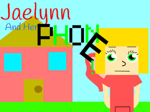 play Jaelynn And Her Phone!