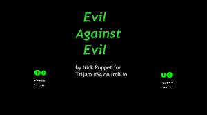 play Evil Against Evil