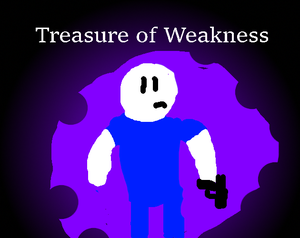 play Treasure Of Weakness [Demo]