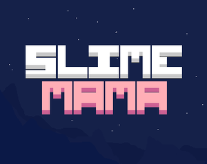 play Slime Mama