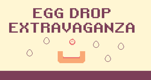 Egg Drop Extravaganza