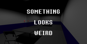 play Something Looks Weird