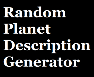 play Random Planet Description Generator