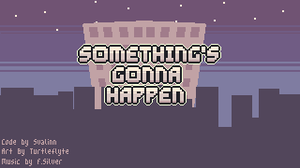 play Something'S Gonna Happen