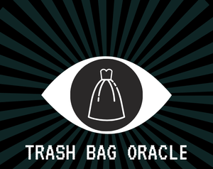 play Trash Bag Oracle