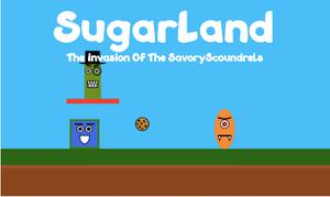play Sugarland: The Invasion Of The Savory Scoundrels