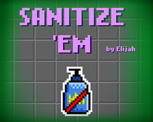 play Sanitize 'Em