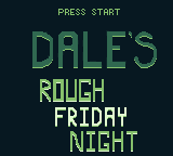 play Dale'S Rough Friday Night