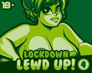 Lockdown Lewd Up! 4