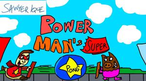 play Power-Man'S Super Pong!